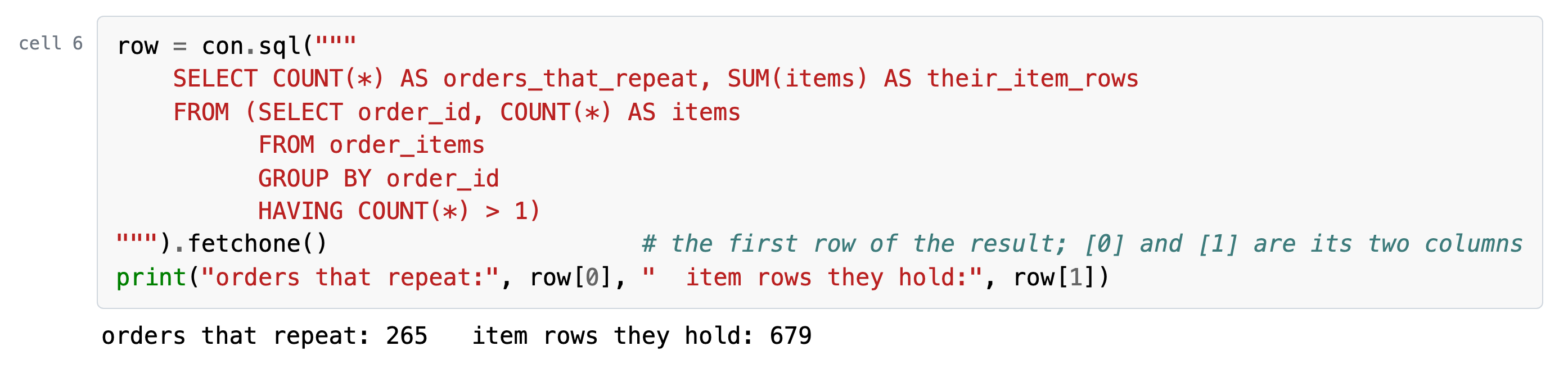 Cell 6, its code and what it printed: How many orders have more than one item, and how many item rows they hold
